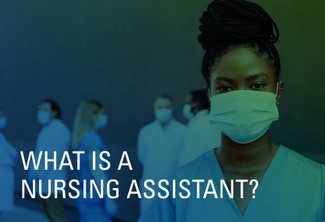 What is a Nursing Assistant?