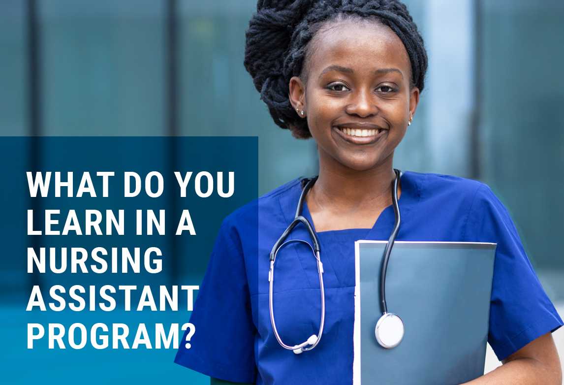 What Do You Learn in a Nursing Assistant Program?