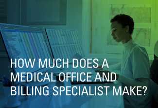 How Much Does a Medical Office and Billing Specialist Make?